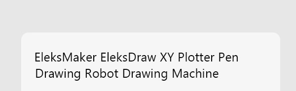 EleksMaker EleksDraw XY Plotter Pen Drawing Robot Drawing Machine